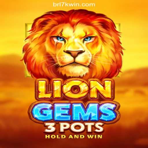Unveiling the Thrills of LionGems3pots on 7KWIN.com Platform: Experience the Pinnacle of Online Slots in Brazil